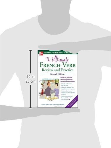 The Ultimate French Verb Review and Practice, 2nd Edition (UItimate Review & Reference Series)