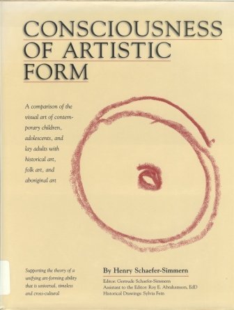 Consciousness of Artistic Form: A Comparison of the Visual, Gestalt Art Formations of Children, Adolescents, and Layman Adults With Historical Art, Folk Art, and Aboriginal Art