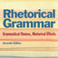 Rhetorical Grammar: Grammatical Choices, Rhetorical Effects