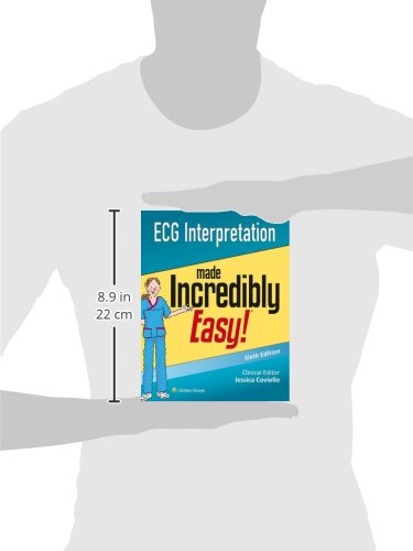 ECG Interpretation Made Incredibly Easy