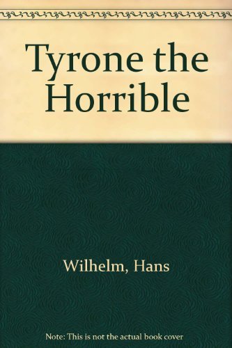 Tyrone the horrible