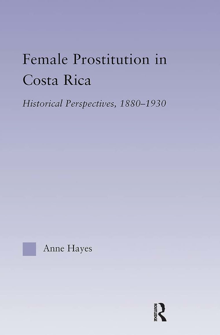 Female Prostitution in Costa Rica (Latin American Studies)
