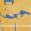 The Culture of Violence
