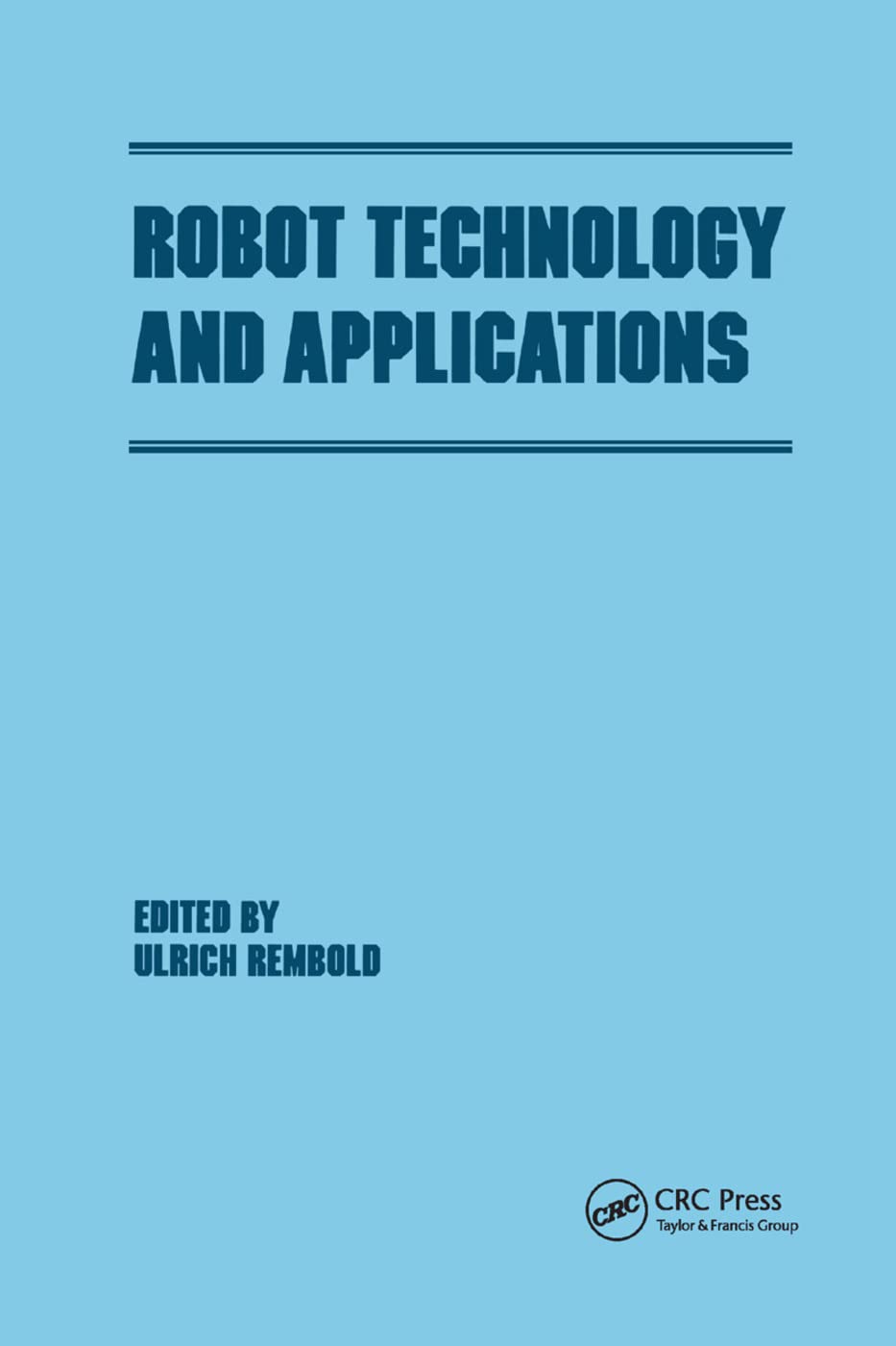 Robot Technology and Applications (Manufacturing Engineering and Materials Processing)