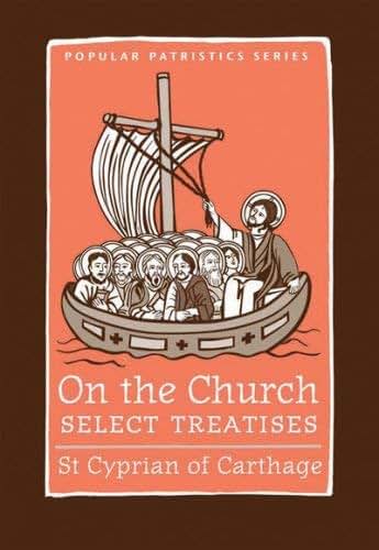 On the Church: Select Treatises (St. Vladimir's Seminary Press "Popular Patristics" Series) (St. Vladimir's Seminary Press "Popular ... Press "Popular Patristics" Series, 32)