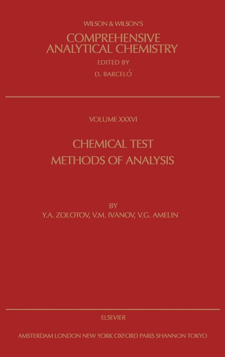 Chemical Test Methods of Analysis (Volume 36) (Comprehensive Analytical Chemistry, Volume 36)