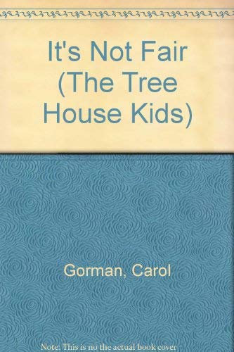 It's Not Fair (The Tree House Kids)