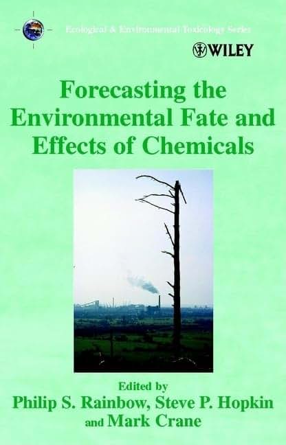 Forecasting the Environmental Fate and Effects of Chemicals