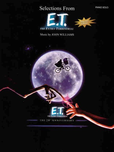 Selections from E.T. (The Extra-Terrestrial) The 20th Anniversary: Piano Solos