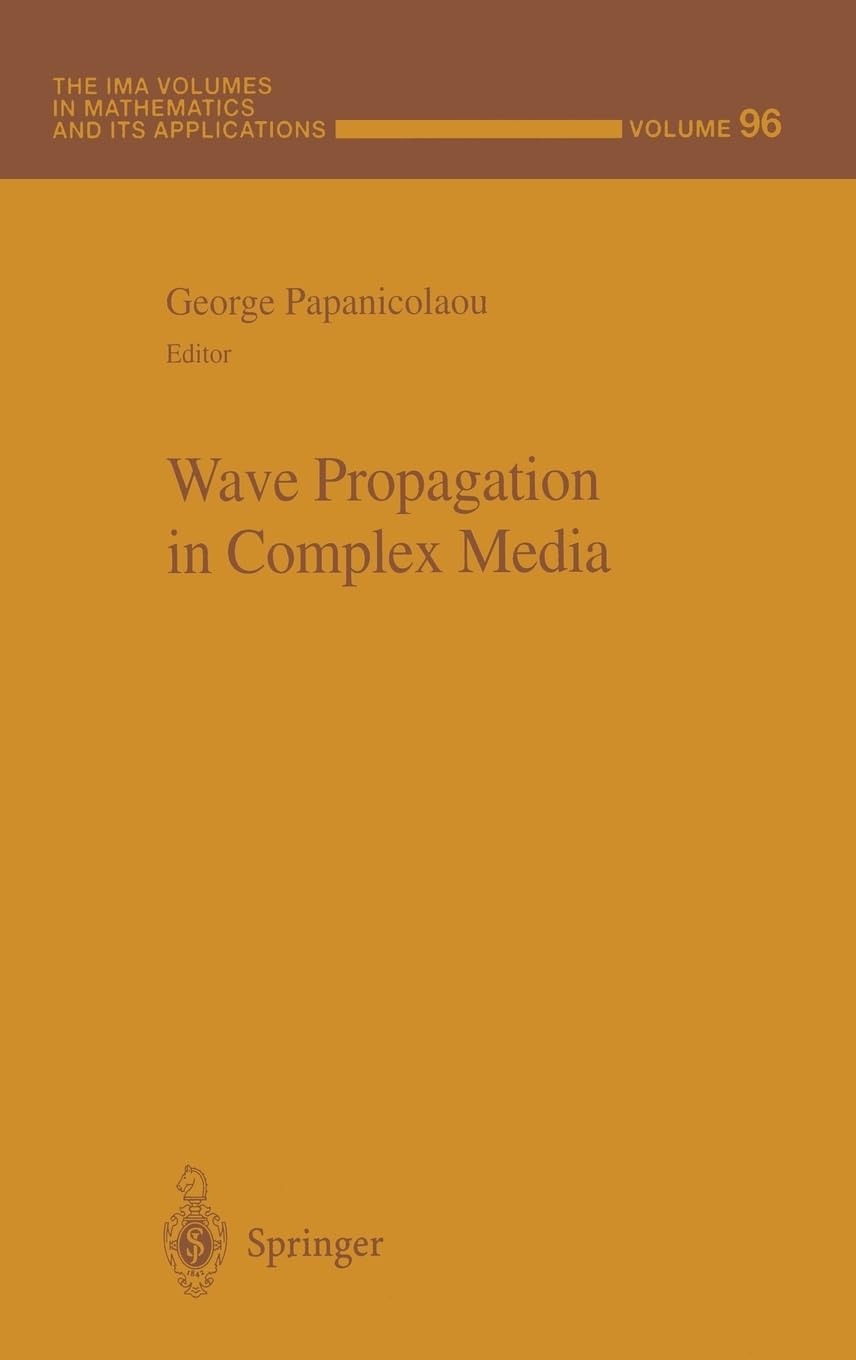 Wave Propagation in Complex Media (The IMA Volumes in Mathematics and its Applications)