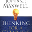Thinking for a Change: 11 Ways Highly Successful People Approach Life