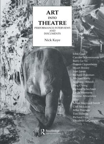 Art Into Theatre: Performance Interviews and Documents