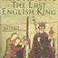 The Last English King