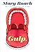 Gulp: Adventures on the Alimentary Canal