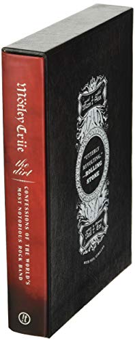 The Dirt (The Anniversary Edition): Confessions of the World's Most Notorious Rock Band