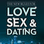 The New Rules for Love, Sex, and Dating: Exploring the Challenges, Assumptions, and Land Mines of Dating in the Twenty-First Century