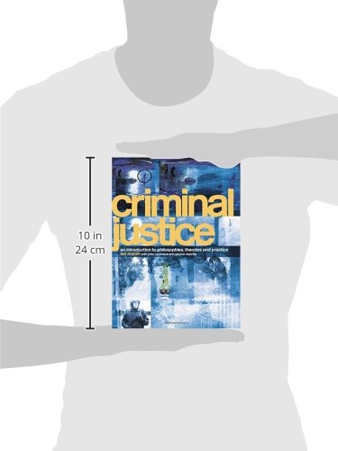 Criminal Justice: An Introduction to Philosophies, Theories and Practice