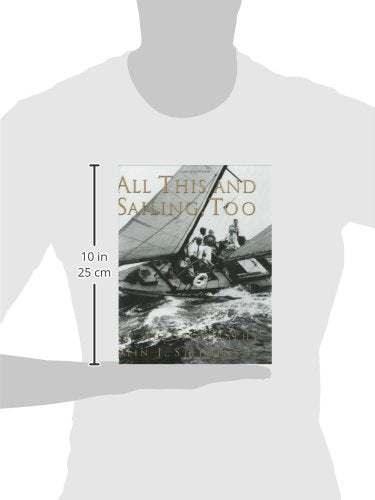 All This and Sailing, Too: An Autobiography — back cover