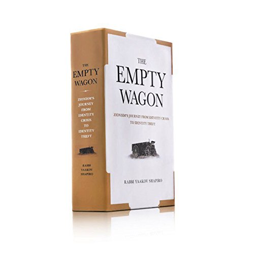 The Empty Wagon: Zionism's journey from identity crisis to i