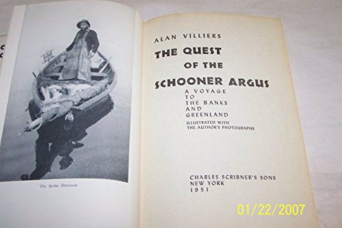 The Quest Of The Schooner Argus: A voyage to the Grand Banks and Grenland on a modern four masted fishing schooner