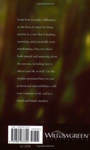 The Art Of Being A Healing Presence: A Guide for Those In Ca