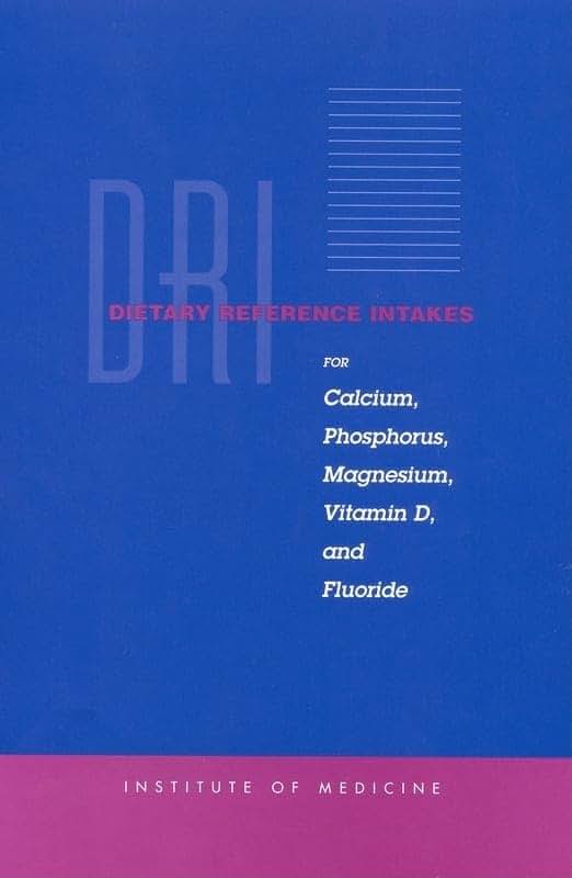 Dietary Reference Intakes for Calcium, Phosphorus, Magnesium, Vitamin D, and Fluoride (Dietary Reference Intakes (Paperback))