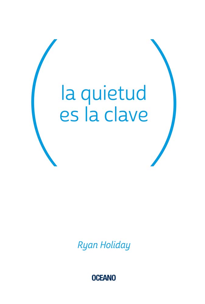 La quietud es la clave (Spanish Edition)