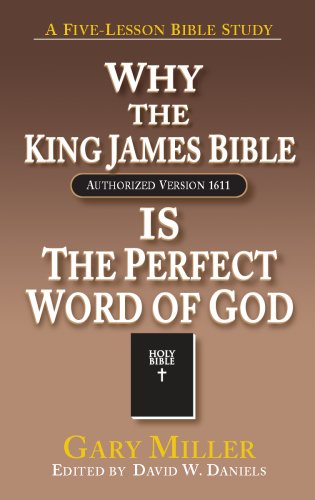 Why the KJV Bible is the Perfect Word of God by Gary Miller