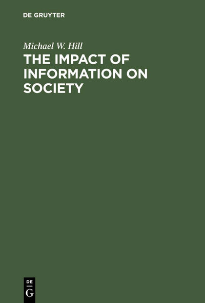 The Impact of Information on Society: An examination of its nature, value and usage