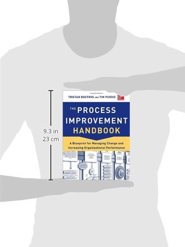 The Process Improvement Handbook: A Blueprint for Managing Change and Increasing Organizational Performance