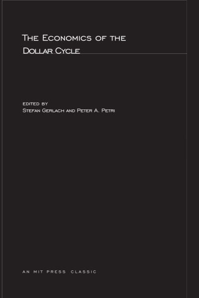 The Economics of the Dollar Cycle (Mit Press)