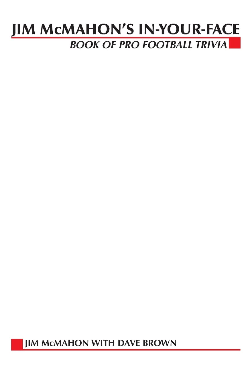 Jim McMahon's In-Your-Face Book of Pro Football Trivia