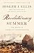 Revolutionary Summer: The Birth of American Independence