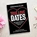 True Love Dates: Your Indispensable Guide to Finding the Love of Your Life