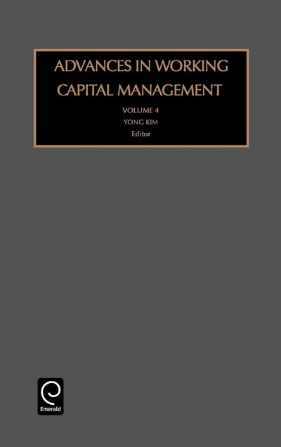 Advances in Working Capital Management (Advances in Working Capital Management, 4)