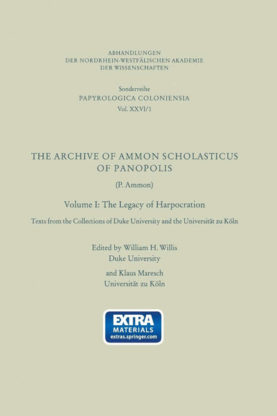 The Archive of Ammon Scholasticus of Panopolis: The Legacy of Harpocration (Abhandlungen der Nordrhein-Westflischen Akademie der Wissenschaften, 26/1)