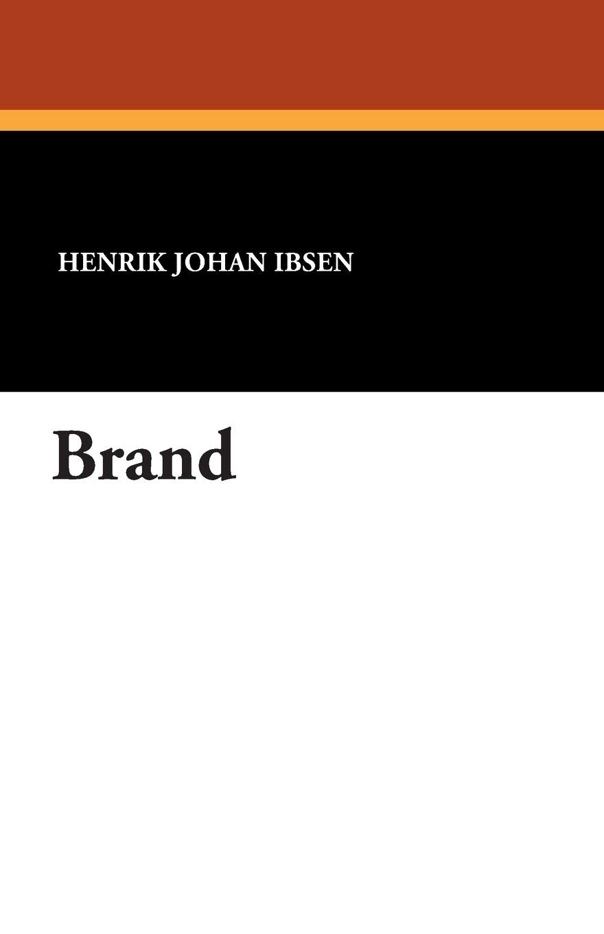 Brand (The Collected Works of Henrik Ibsen)
