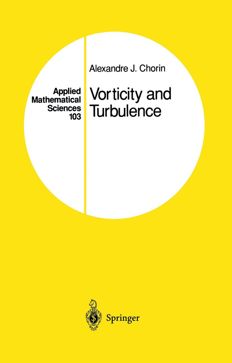 Vorticity and Turbulence (Applied Mathematical Sciences, 103)
