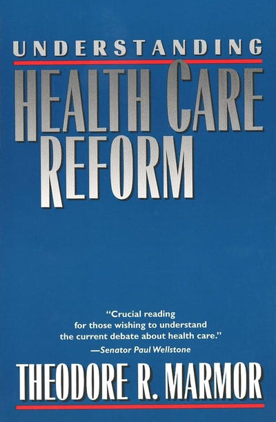 Understanding Health Care Reform (Yale Fastback Series)