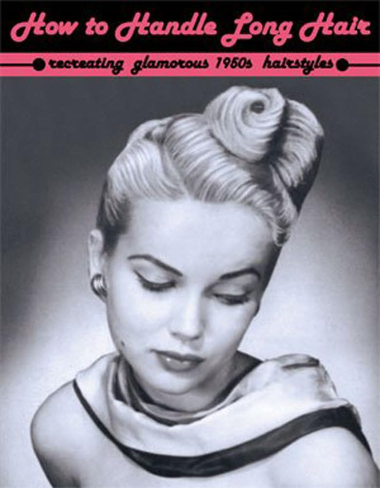 How to Handle Long Hair -- Recreating Glamorous 1950s Hairstyles