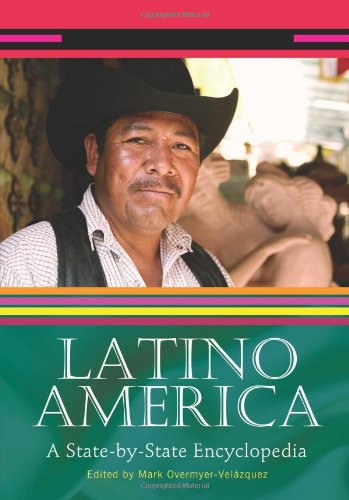 Latino America [2 volumes]: A State-by-State Encyclopedia [2 volumes]