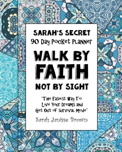 Walk by Faith Not by Sight - 90 Day Pocket Planner:
