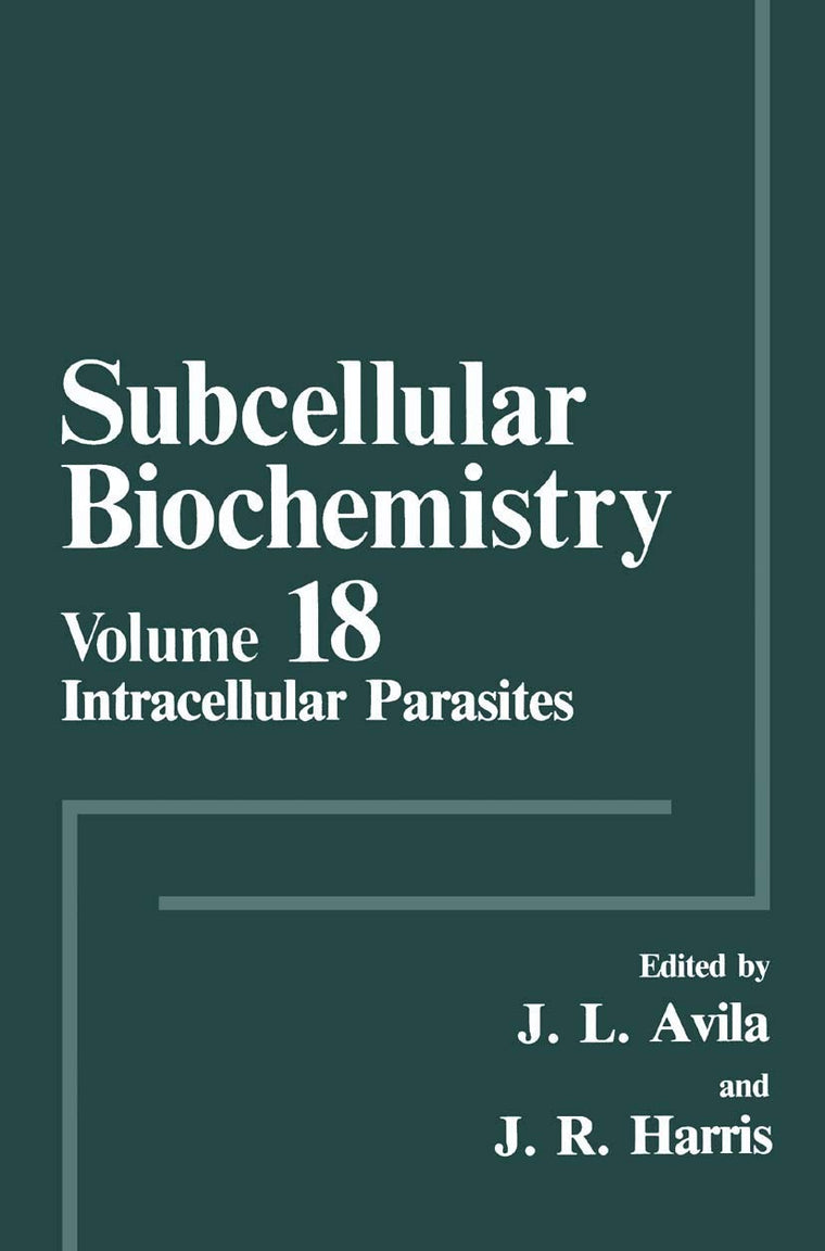 Intracellular Parasites (Subcellular Biochemistry, 18)
