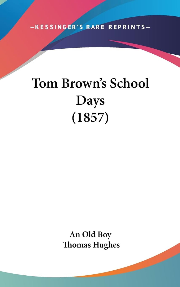Tom Brown's School Days (1857)
