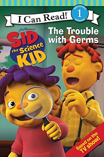 Sid the Science Kid: The Trouble with Germs (I Can Read. Level 1)