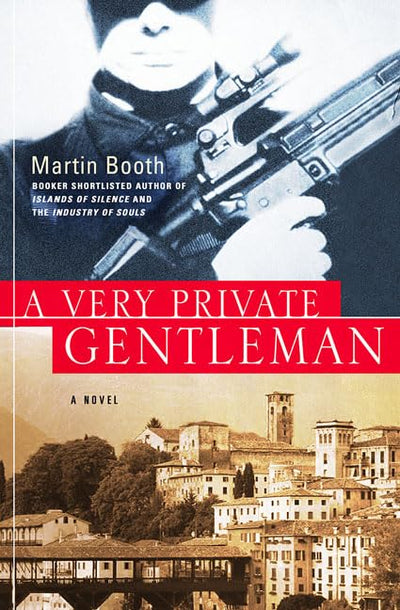 A Very Private Gentleman: A Novel
