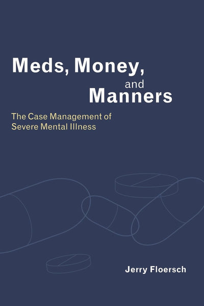 Meds, Money, and Manners