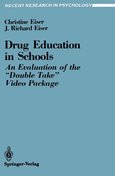 Drug Education in Schools: An Evaluation of the Double Take Video Package (Recent Research in Psychology)
