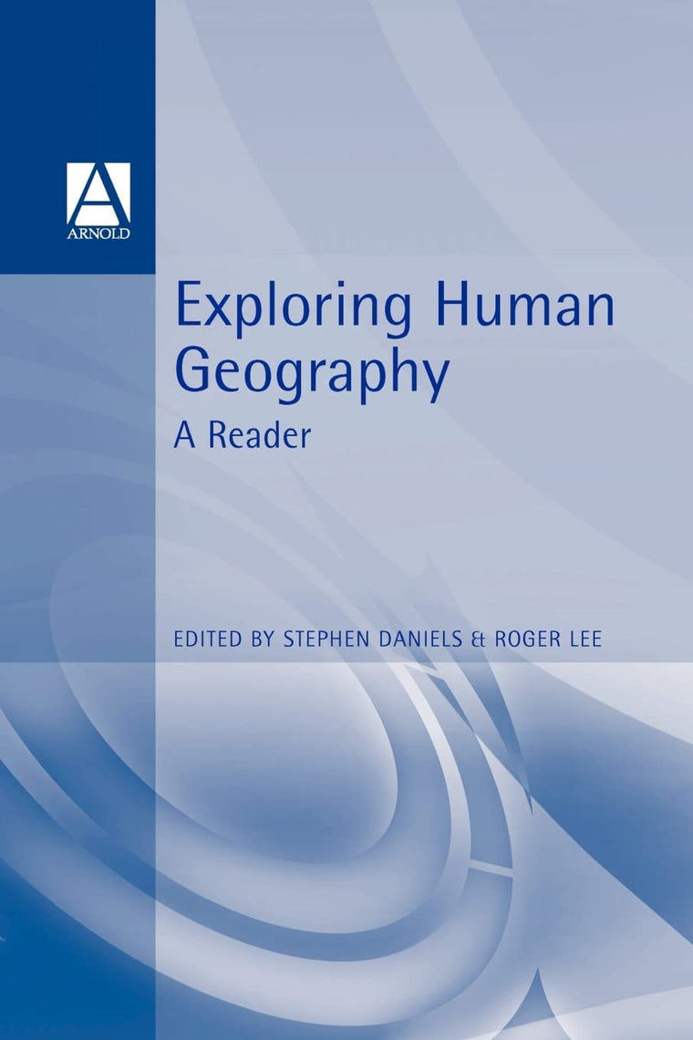 Exploring Human Geography (Arnold Readers in Geography)