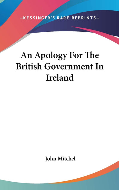 An Apology For The British Government In Ireland